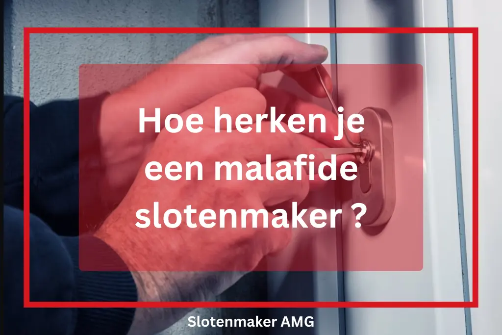 Hoe herken je een malafide slotenmaker